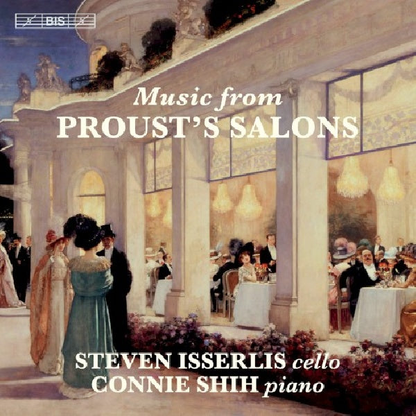 Steven Isserlis - Cello music from proust's salons (.. Proust's Salons, Super Audio CD CD)