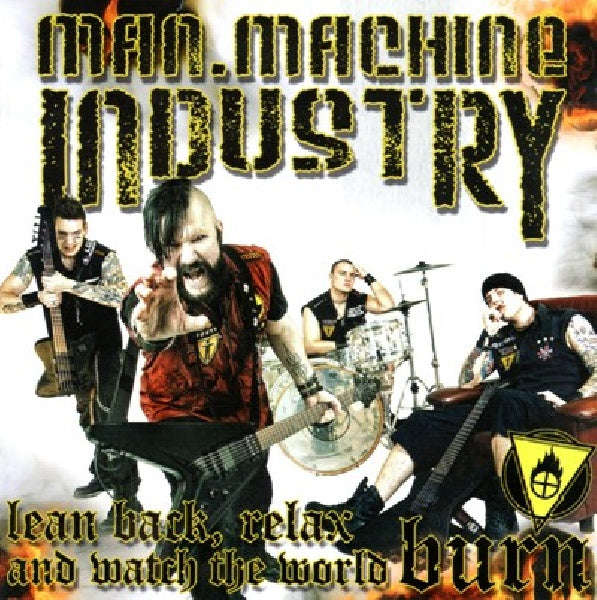Man Machine Industry - Lean back relax and watch the world burn (CD)