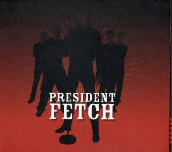 President Fetch - Cruel beats...gently slum (...Slumbering / Ft. Baby Woodrose & On Trial Guest Memb CD)