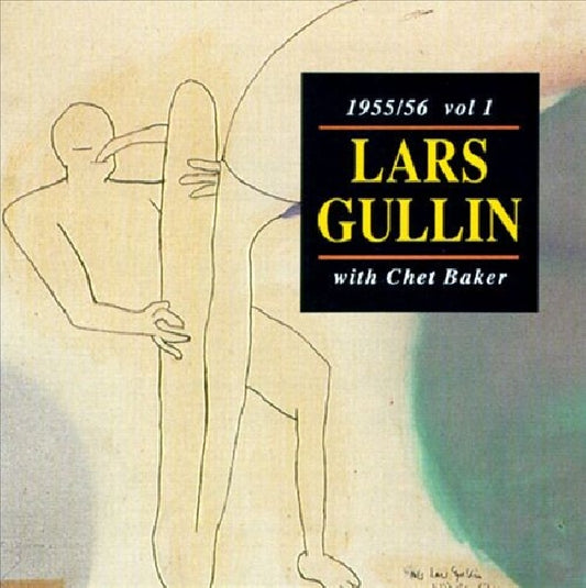 Lars Gullin - Vol.1 1955-1956 (W/Chet Baker CD)