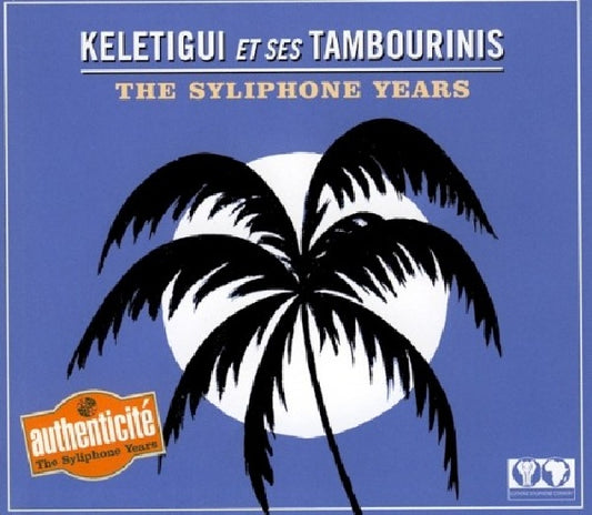 Keletigui & Ses Tambourinis - The syliphone years (CD)