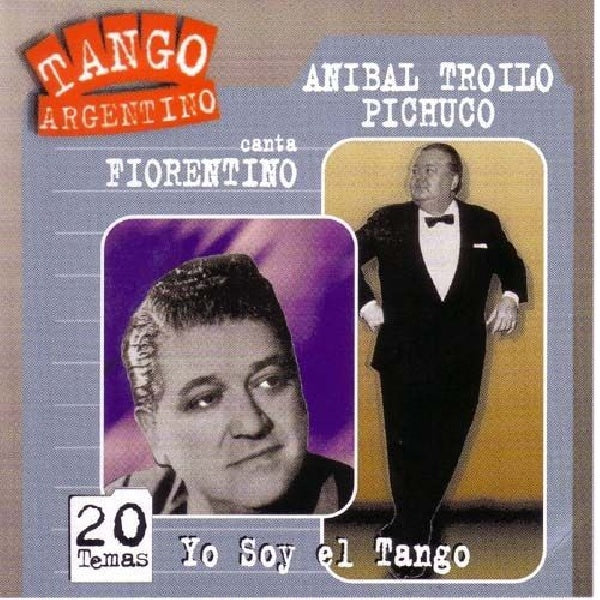 Anibal Troilo & Francisco Fiorentino - Yo soy el tango (CD)