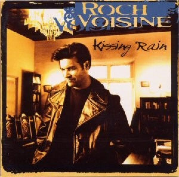 Roch Voisine - Kissing rain (CD)