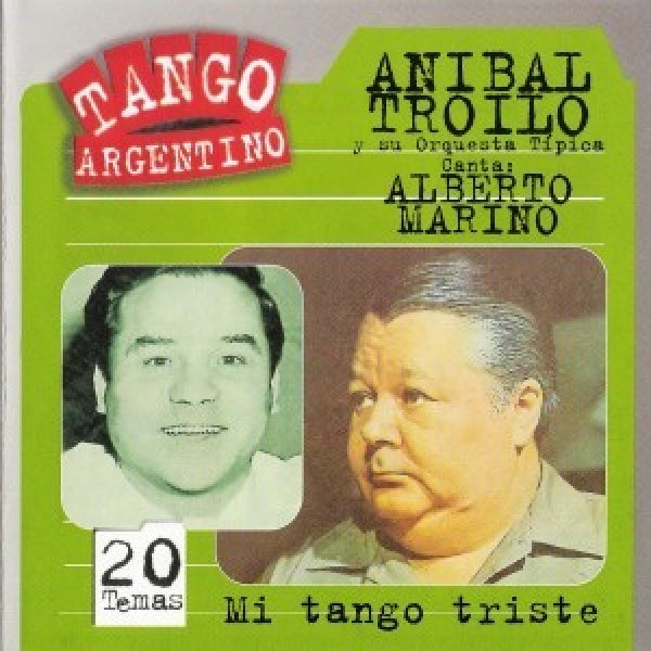 Anibal Troilo & Alberto Marino - Mi tango triste (CD)