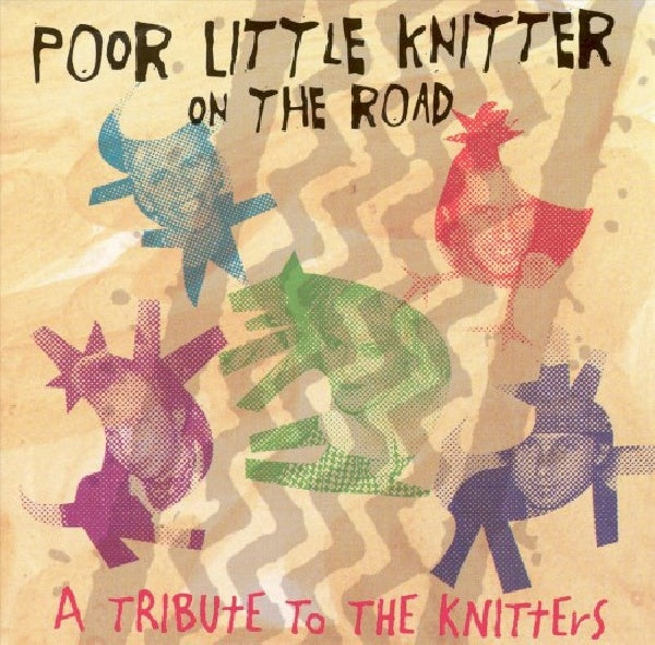 Knitters.=tribute= - Poor little knitter on th (Knitters Were a Country Side-Project of Ind.-Rock Icons CD)