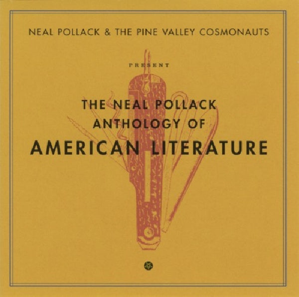 Neal Pollack & Pine Vall - Anthology of american lit (..Pine Valley Cosmonauts CD)