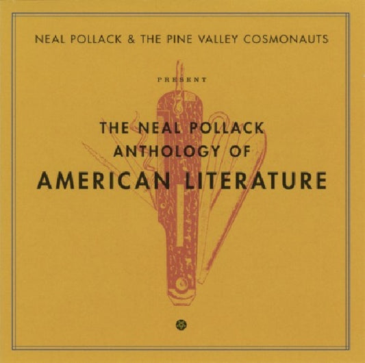 Neal Pollack & Pine Vall - Anthology of american lit (..Pine Valley Cosmonauts CD)