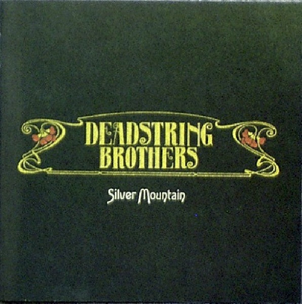 Deadstring Brothers - Silver mountain (3rd Album. Roots-Rock/Early Stones Laden Gritty R&R CD)