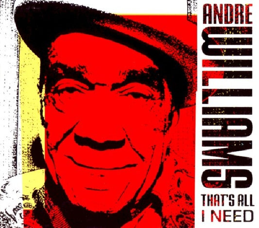 Andre Williams - That's all i need (Psychedelic Soulrock Freak Outs, Jams &Hypnotic Grooves CD)