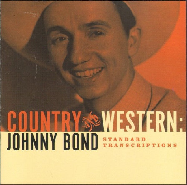 Johnny Bond - Country & western (Complete Standard Transcriptions Vintage Mid-40's Tapes CD)