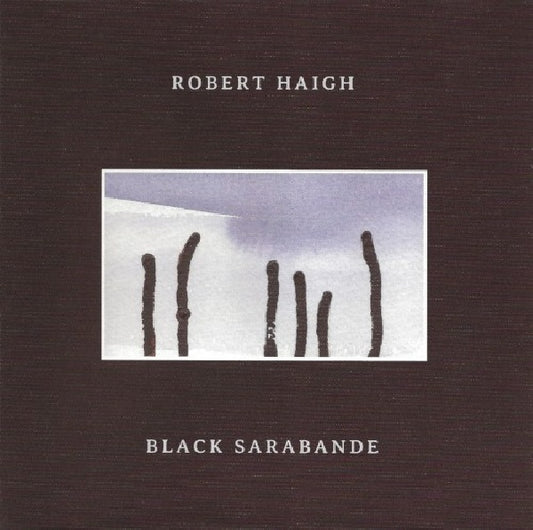 Robert Haigh - Black sarabande (CD)