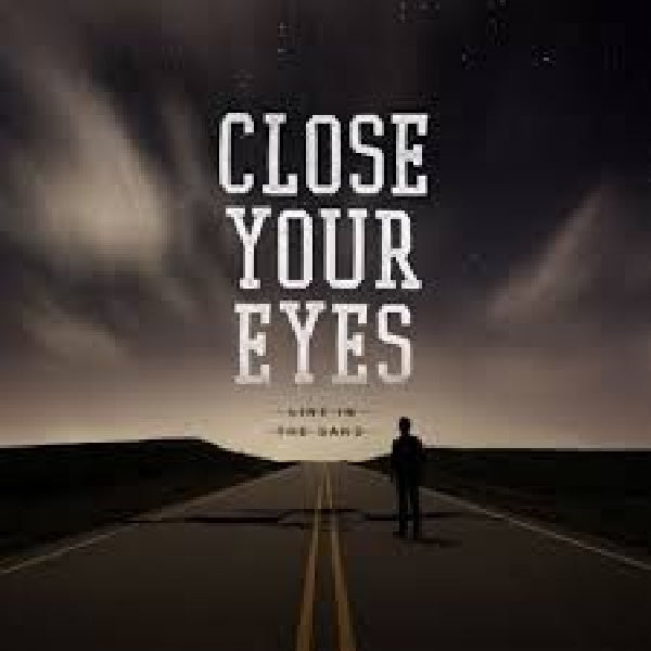Close Your Eyes - Line in the sand (CD)