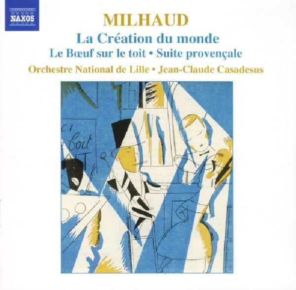 D. Milhaud - Creation du monde/boeuf (Orch.Nat.De Lille/Casadesus CD)