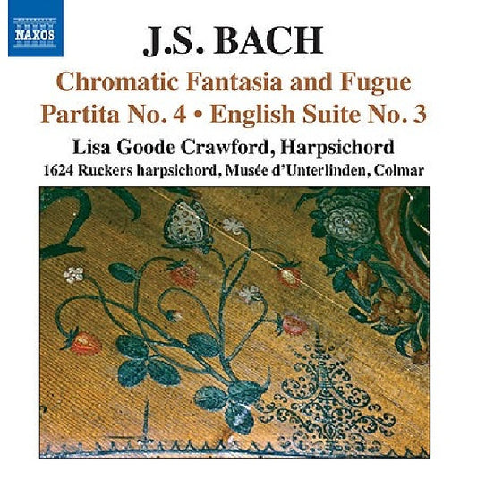 Johann Sebastian Bach - Partita no.4/english suite no.3 (Lisa Goode Crawford CD)