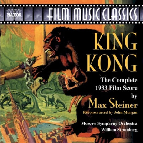 Max Steiner - King kong (Moscow S.O./William T.Stromberg CD)