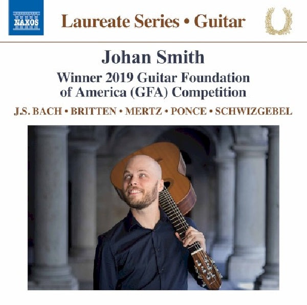 Johan Smith - Guitar laureate recital (Winner 2019 Guitar Foundation of America Competition CD)