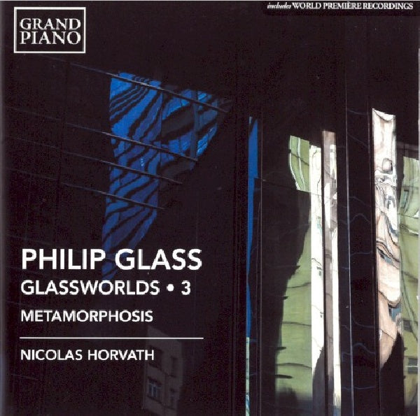 Philip Glass - Glassworlds 3/metamorphosis (Nicolas Horvath CD)