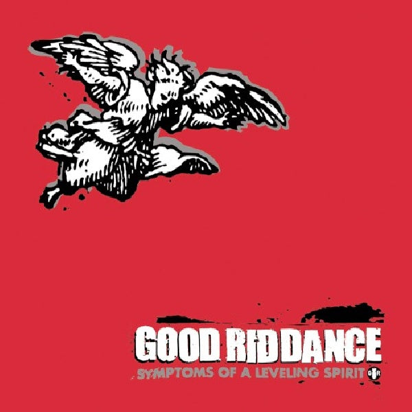Good Riddance - Symptoms of a leveling.. (..Spirit CD)