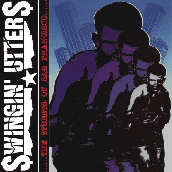 Swingin' Utters - Streets of san francisco (CD)