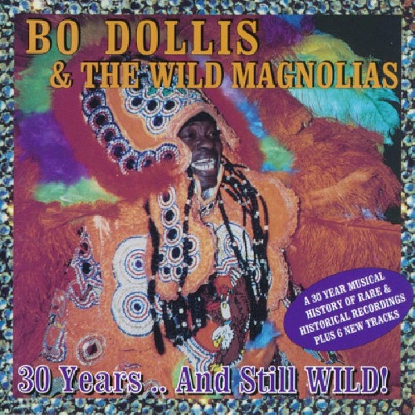 Bo Dollis & Wild Magnolias - 30 years & still wild (CD)
