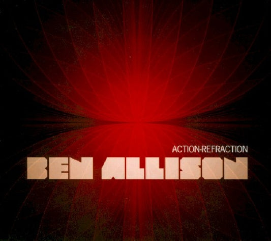 Ben Allison - Action-refraction (Covers of Pj Harvey/Donny Hathaway/Neil Young/& Others CD)