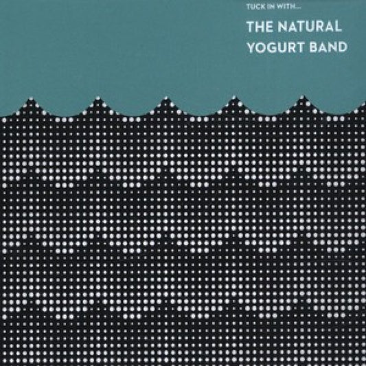 Natural Yogurt Band - Tuck in with... (CD)