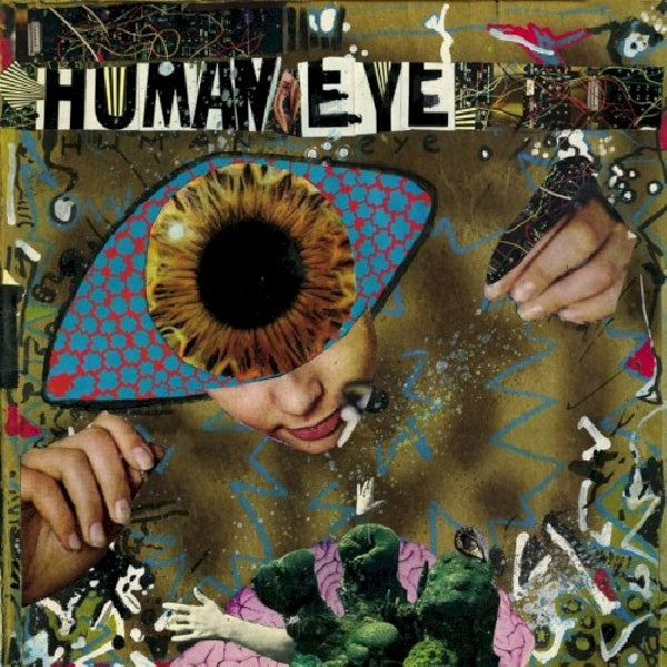 Human Eye - Human eye (W/ Ex-Clone Defect Member: Tim Vulgar CD)