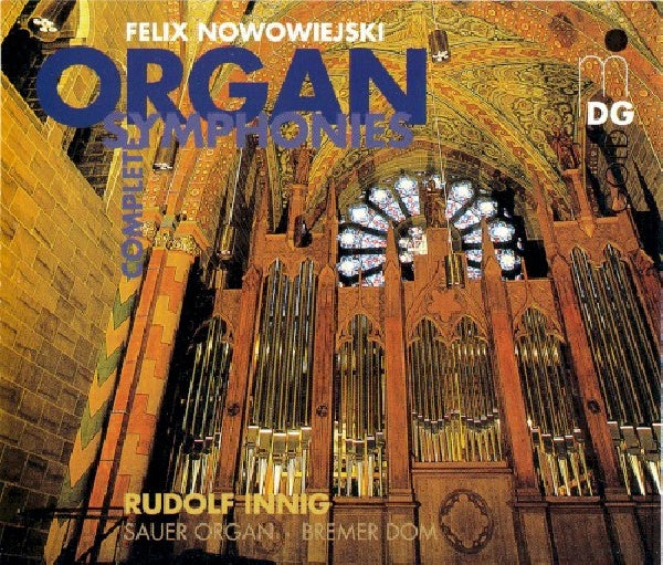 F. Nowowiejski - Complete organ symphonies (W/Rudolf Innig CD)