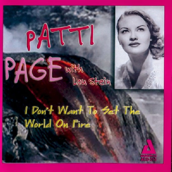 Patti Page - I don't want to set the world on fire (.. World On Fire/W/Lou Stein CD)