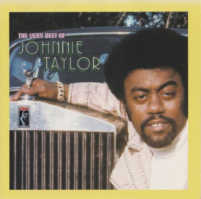 Johnny Taylor - Very best of (Remastered/Extensive Pics & Liner Notes CD)