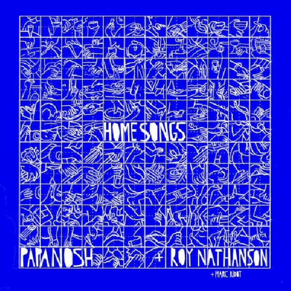 Papanosh & Roy Nathanson - Home songs (Ft. Marc Ribot & Roy Nathanson, Reissue CD)
