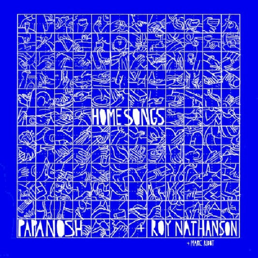 Papanosh & Roy Nathanson - Home songs (Ft. Marc Ribot & Roy Nathanson, Reissue CD)