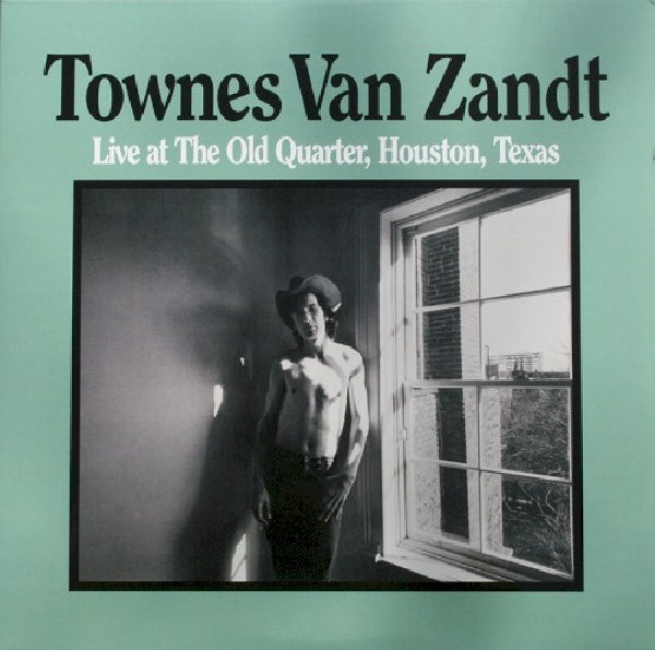 Van Zandt, Townes - Live At the Old Quarter, Houston, Texas (.. Quarter, Houston, Texas LP)