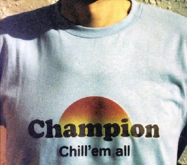 Champion - Chill 'em all (= Montreal DJ, Digipak CD)