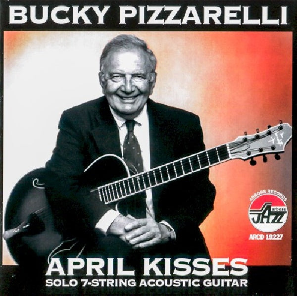 Bucky Pizzarelli - April kisses (CD)