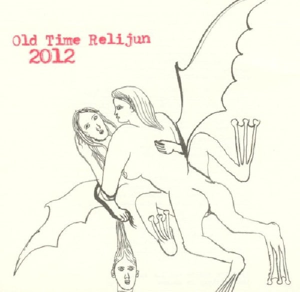 Old Time Relijun - 2012 (CD)