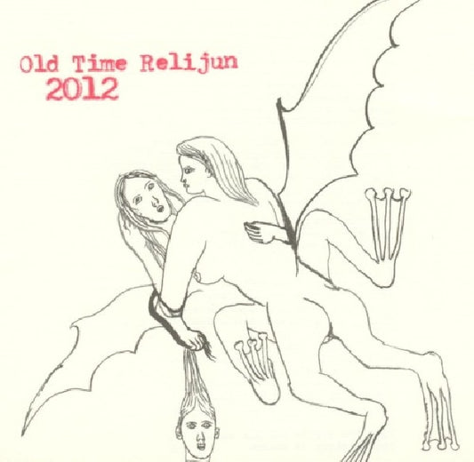 Old Time Relijun - 2012 (CD)