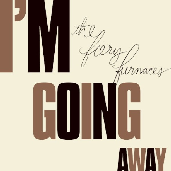Fiery Furnaces - I'm going away (In 4 Panel Mini-Lp Style Jacket CD)