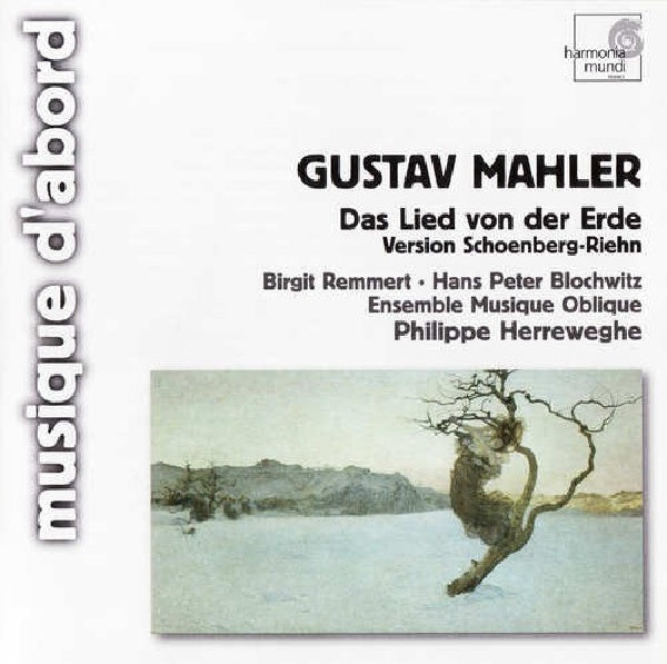 Gustav Mahler & Ensemble Musique Oblique - Das lied von der erde (Ensemble Musique Oblique/Philippe Herreweghe CD)