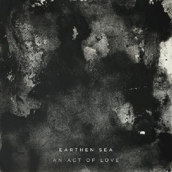 Earthen Sea - An act of love (CD)