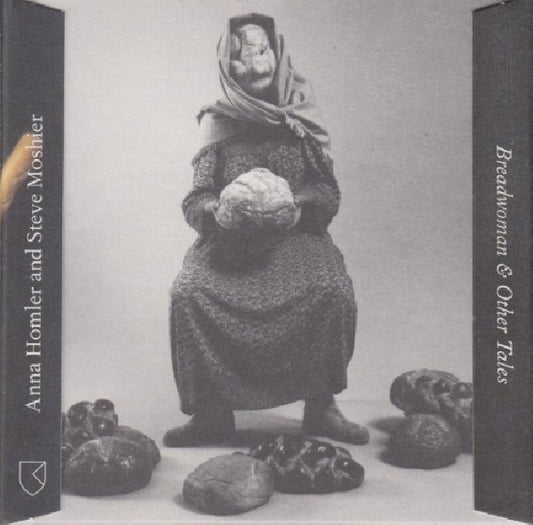 Anna Homler - Breadwoman & other tales (&Steve Moshier CD)