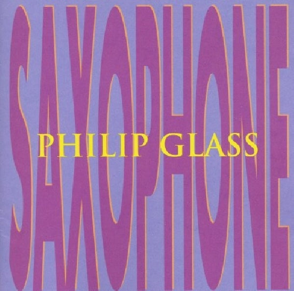 Philip Glass - Saxophone (Wrascher Saxophone Quartet, Sterman, Gibson, Peck CD)