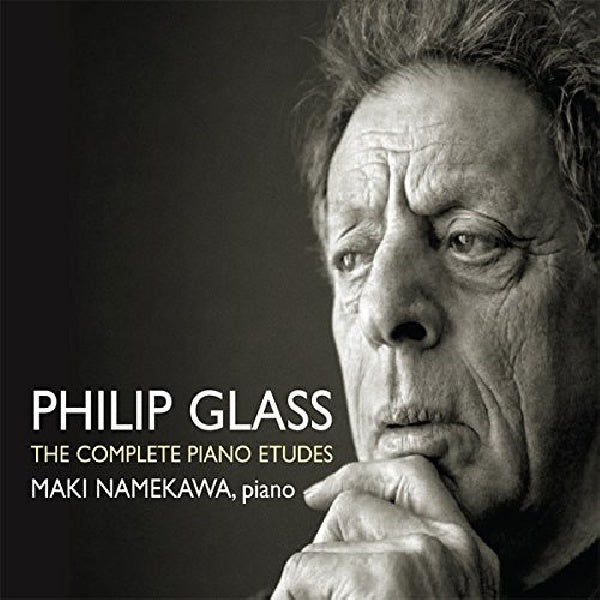 Philip Glass - Complete piano etudes (Maki Namekawa CD)