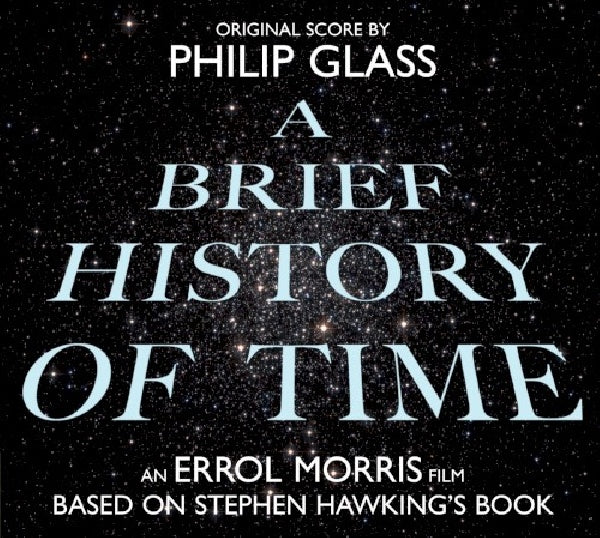 Philip Glass - A brief history of time (Philip Glass/Errol Morris CD)