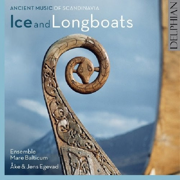 Ensemble Mare Balticum - Ice and longboats (Ake & Jens Evegad//Ancient Music of Scandinavia Vol.2 CD)