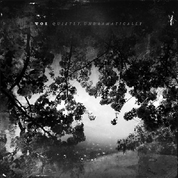 Woe - Quietly undramatically (FT. MEMBERS OF ABSU, WOODS OF YPRES CD)