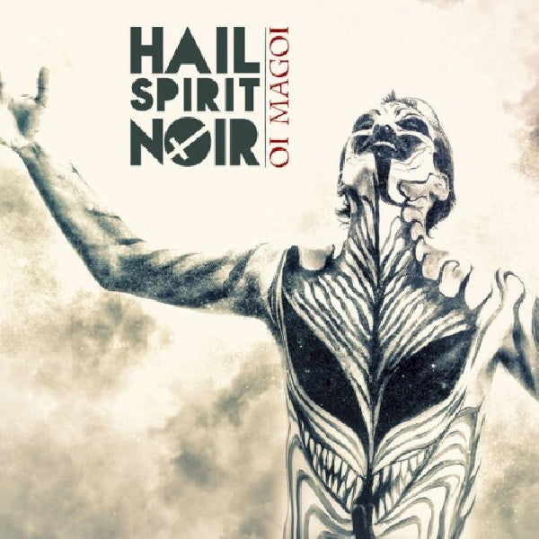 Hail Spirit Noir - Oi magoi (Trippy Melodies and Satyric Ecstasy CD)
