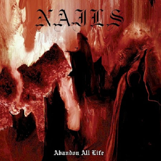 Nails - Abandon all life (CD)