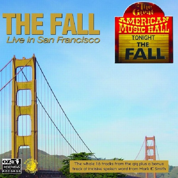 Fall - Live in san francisco (Official Live Album Release W/ Mark E. Smith Interview CD)