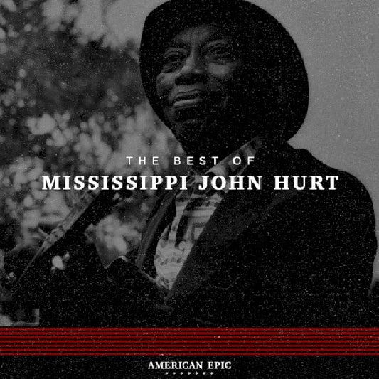 Mississippi John Hurt - American epic: the best of mississippi j.hurt (LP)